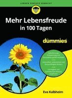 Mehr Lebensfreude in 100 Tagen für Dummies