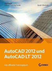bokomslag AutoCAD und AutoCAD LT 2012. Das offizielle Trainingsbuch