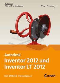 bokomslag Autodesk Inventor und Inventor LT 2012. Das offizielle Trainingsbuch
