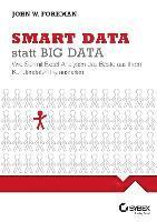John W. Foreman, Jutta Schmidt - Smart Data statt Big Data, Häftad
