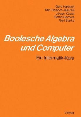 Boolesche Algebra und Computer 1