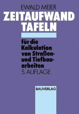 Zeitaufwand Tafeln fr die Kalkulation von Straen-und Tiefbauarbeiten 1