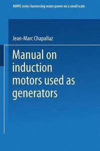bokomslag Manual on Induction Motors Used as Generators