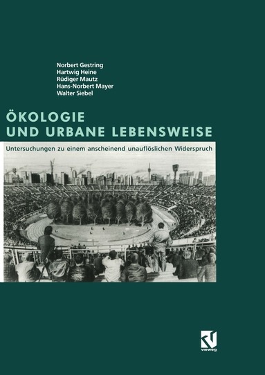 Norbert Gestring, Hartwig Heine, Rüdiger Mautz, Hans-Norbert Mayer, Walter Siebel, Norbert Gestring, Hartwig Heine - Ökologie und Urbane Lebensweise, Häftad
