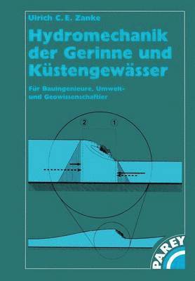 Ulrich C. Zanke, Ulrich C.E. Zanke - Hydromechanik der Gerinne und Küstengewässer, Häftad