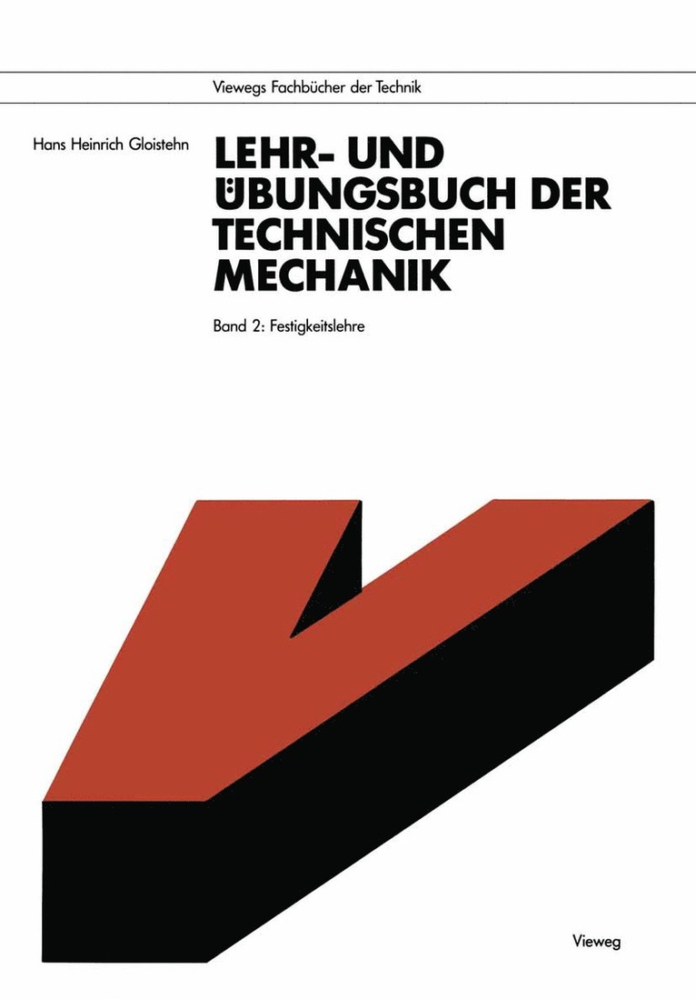 Lehr- und Übungsbuch der Technischen Mechanik