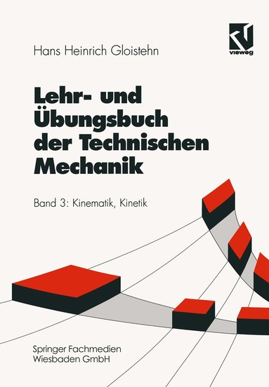 Hans Heinrich Gloistehn - Lehr- und Übungsbuch der Technischen Mechanik, Häftad