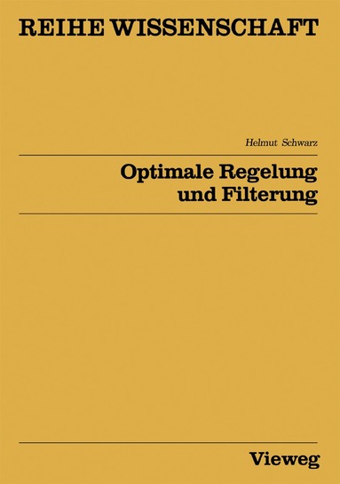 Helmut Schwarz - Optimale Regelung und Filterung, Häftad