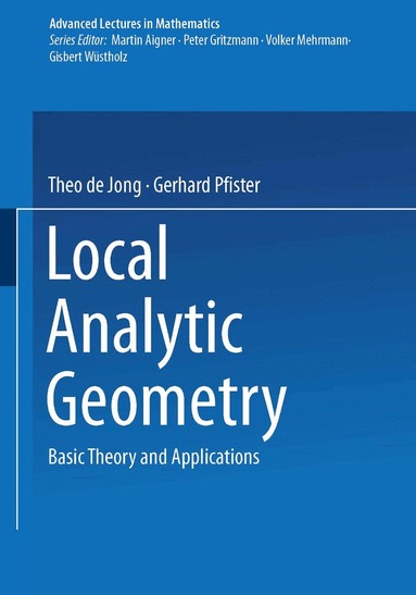 Theo de Jong, Gerhard Pfister - Local Analytic Geometry, Häftad