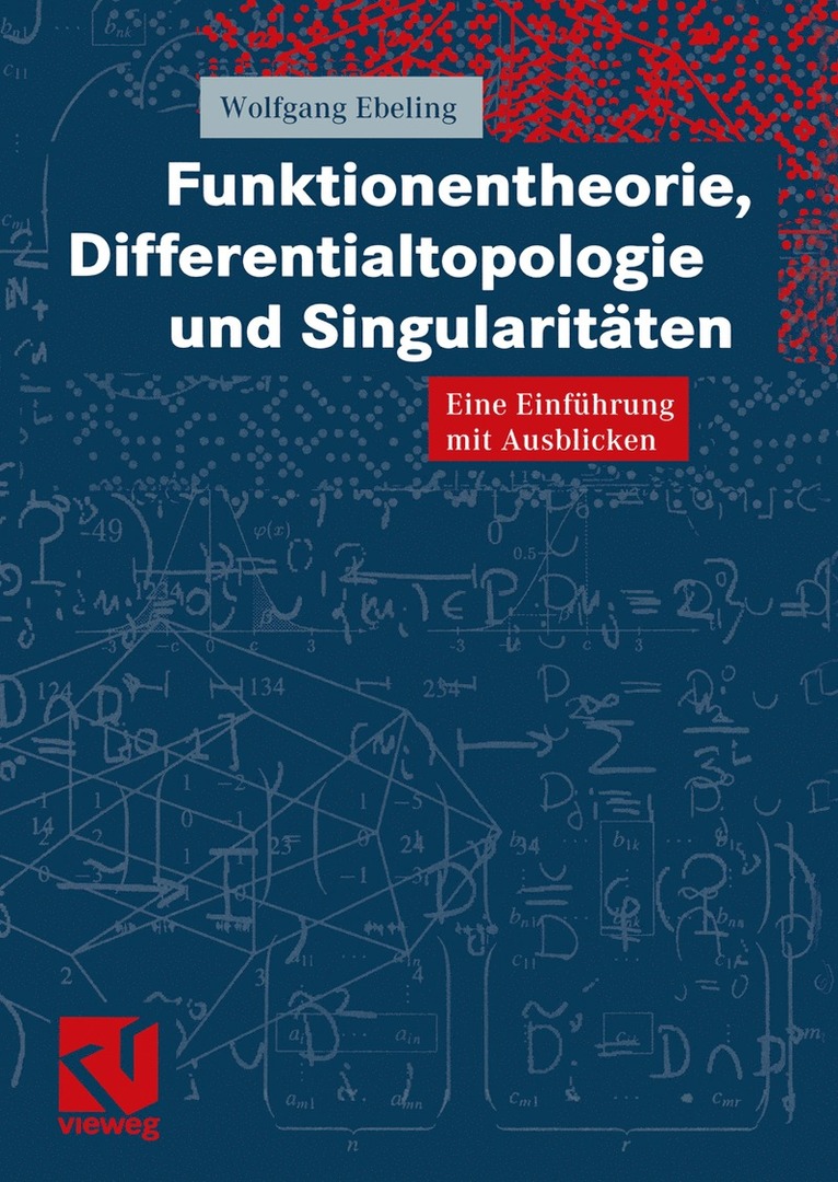 Wolfgang Ebeling - Funktionentheorie, Differentialtopologie und Singularitäten, Häftad