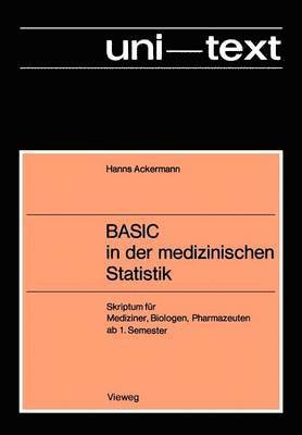 Hanns Ackermann - BASIC in der medizinischen Statistik, Häftad