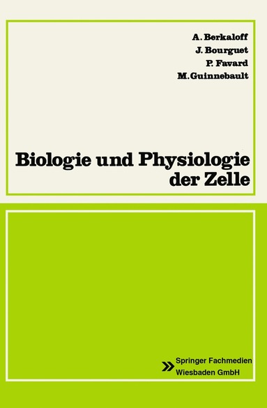 bokomslag Biologie und Physiologie der Zelle