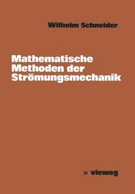 Mathematische Methoden der Strmungsmechanik 1