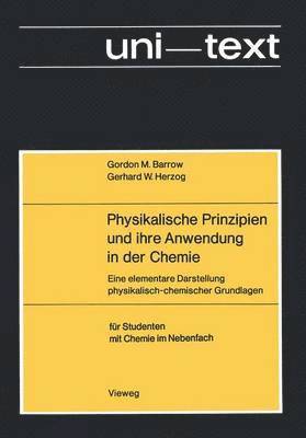 bokomslag Physikalische Prinzipien und ihre Anwendung in der Chemie