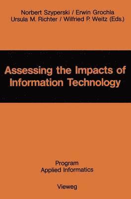 Assessing the Impacts of Information Technology 1