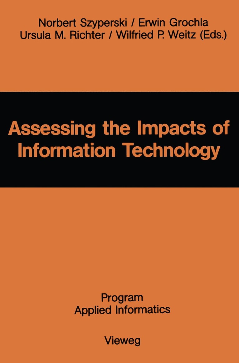 Norbert Szyperski - Assessing the Impacts of Information Technology, Häftad