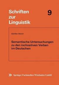 bokomslag Semantische Untersuchungen zu den inchoativen Verben im Deutschen