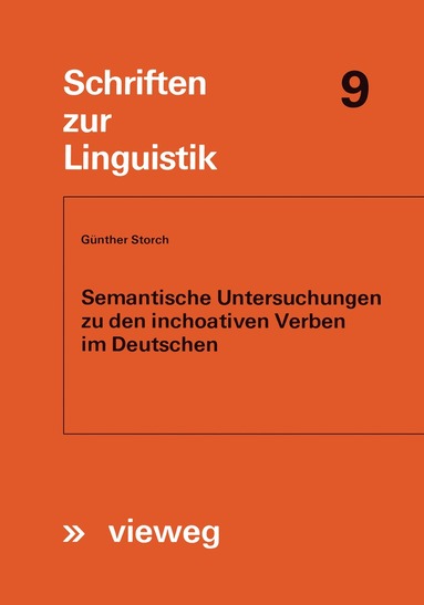 Günther Storch - Semantische Untersuchungen zu den inchoativen Verben im Deutschen, Häftad