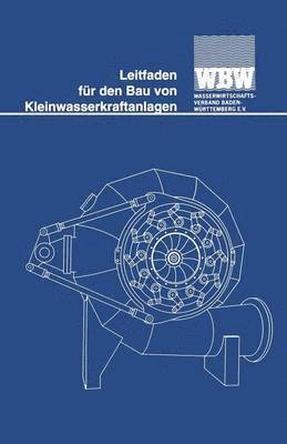 Leitfaden für den Bau von Kleinwasserkraftanlagen