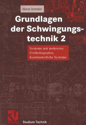 Horst Irretier - Grundlagen der Schwingungstechnik 2, Häftad