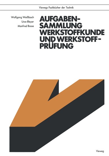 Wolfgang Weißbach - Aufgabensammlung Werkstoffkunde und Werkstoffprüfung, Häftad