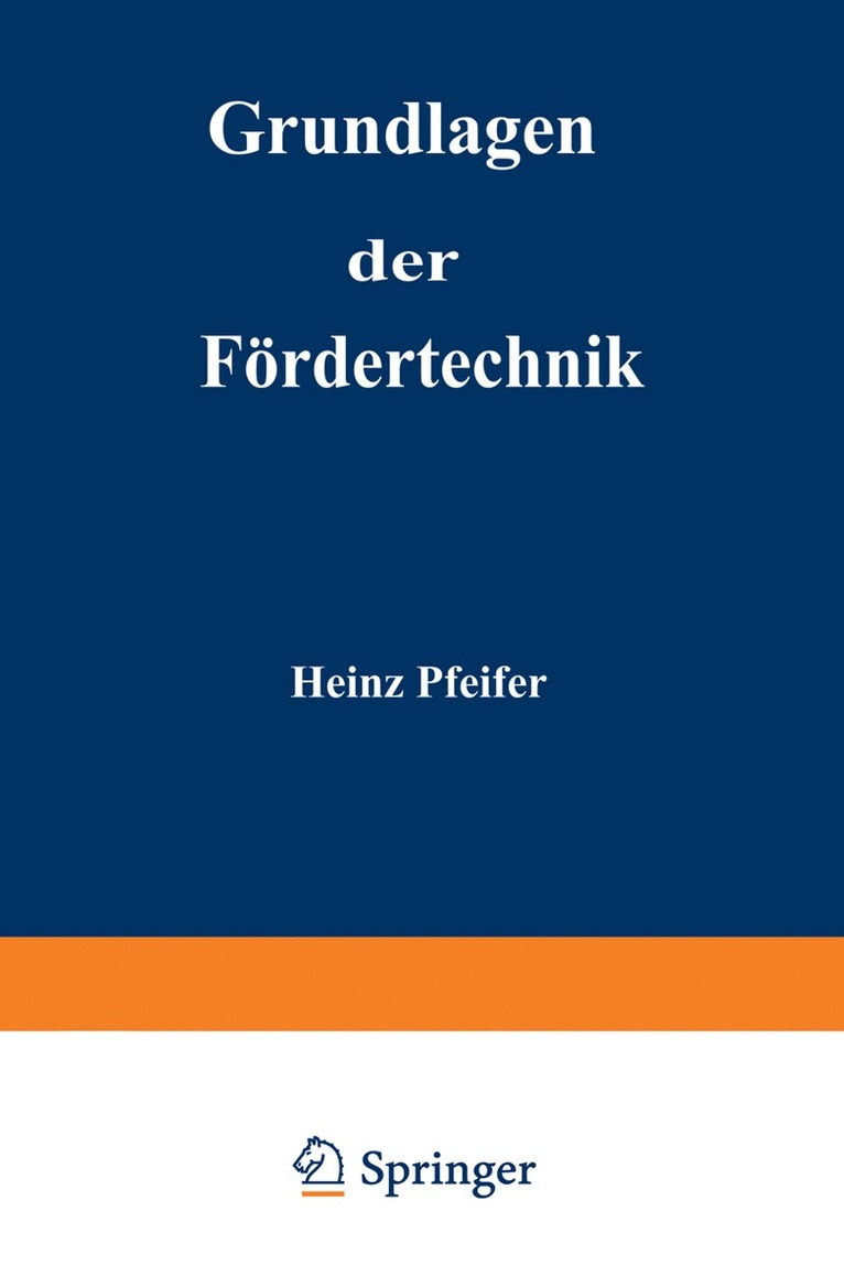 Heinz Pfeifer - Grundlagen der Fördertechnik, Häftad