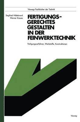 bokomslag Fertigungsgerechtes Gestalten in der Feinwerktechnik