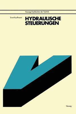Ernst Kauffmann Dipl.-Ing., Ernst Kauffmann - Hydraulische Steuerungen, Häftad