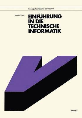 Martin Voss - Einführung in die technische Informatik, Häftad