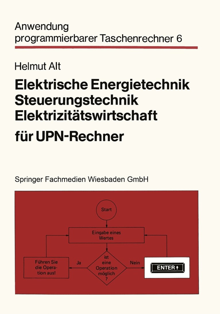 Helmut Alt - Elektrische Energietechnik, Steuerungstechnik, Elektrizitätswirtschaft für UPN-Rechner, Häftad