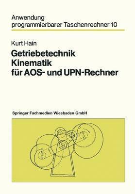 Kurt Hain - Getriebetechnik Kinematik für AOS- und UPN-Rechner, Häftad