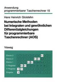 bokomslag Numerische Methoden bei Integralen und gewhnlichen Differentialgleichungen fr programmierbare Taschenrechner (AOS)