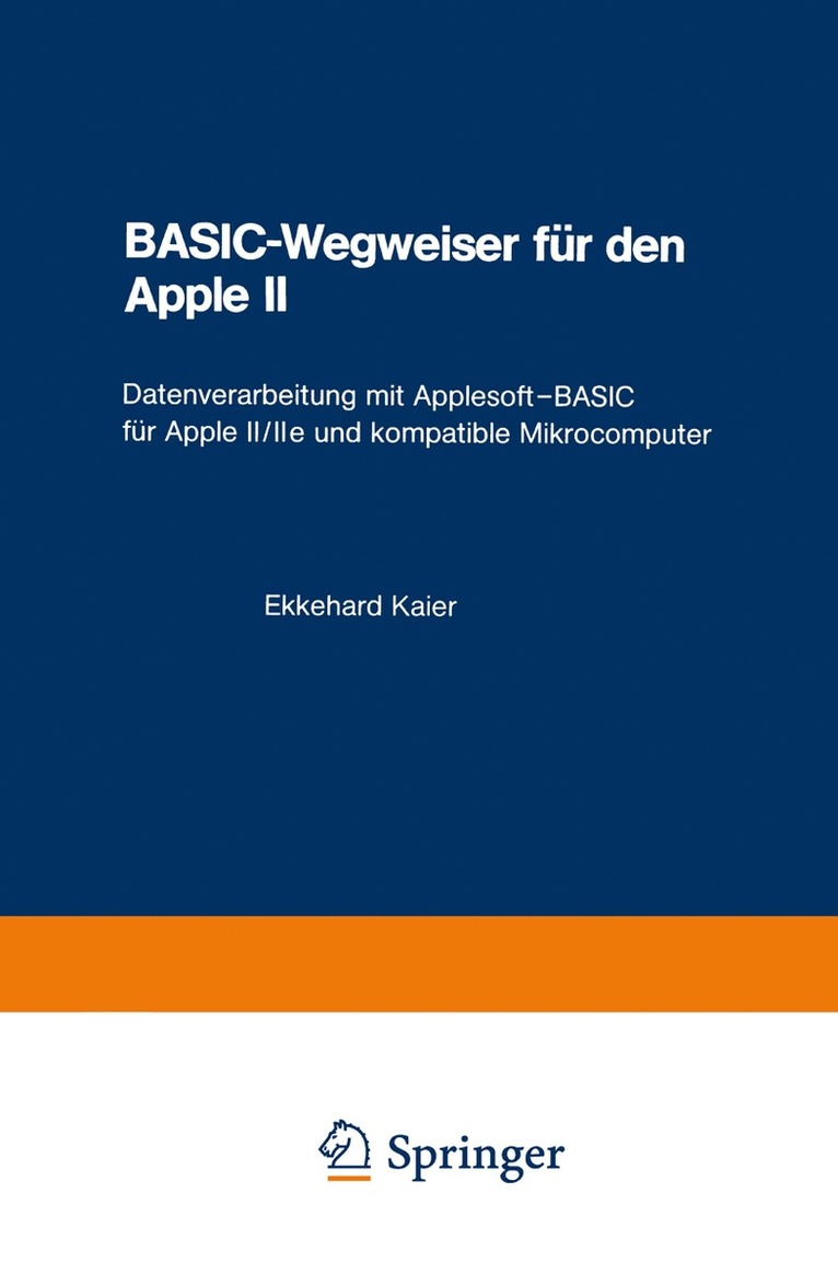 Ekkehard Kaier - BASIC-Wegweiser für den Apple II, Häftad