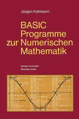 BASIC-Programme zur Numerischen Mathematik 1