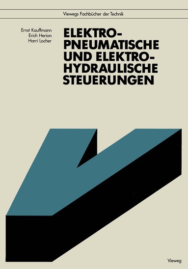Ernst Kauffmann Dipl.-Ing., Erich Herion, Harri Locher, Kurt Mayer - Elektropneumatische und elektrohydraulische Steuerungen, Häftad
