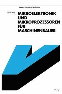 bokomslag Mikroelektronik und Mikroprozessoren fr Maschinenbauer