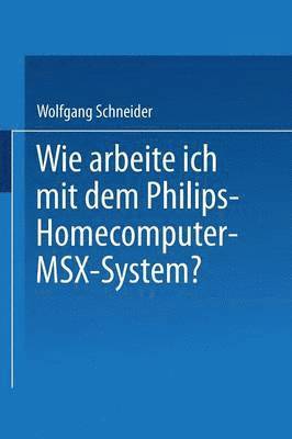 Wie arbeite ich mit dem Philips Homecomputer MSX  System? 1