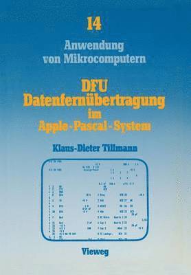 Klaus-Dieter Tillmann - DFÜ, Datenfernübertragung im Apple-Pascal-System, Häftad