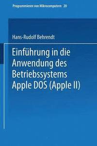 bokomslag Einfhrung in die Anwendung des Betriebssystems Apple DOS (Apple II)