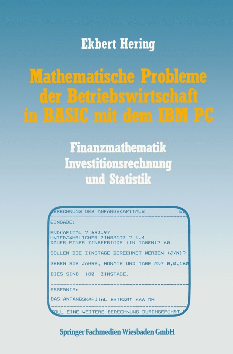 Mathematische Probleme der Betriebswirtschaft in BASIC mit dem IBM PC 1