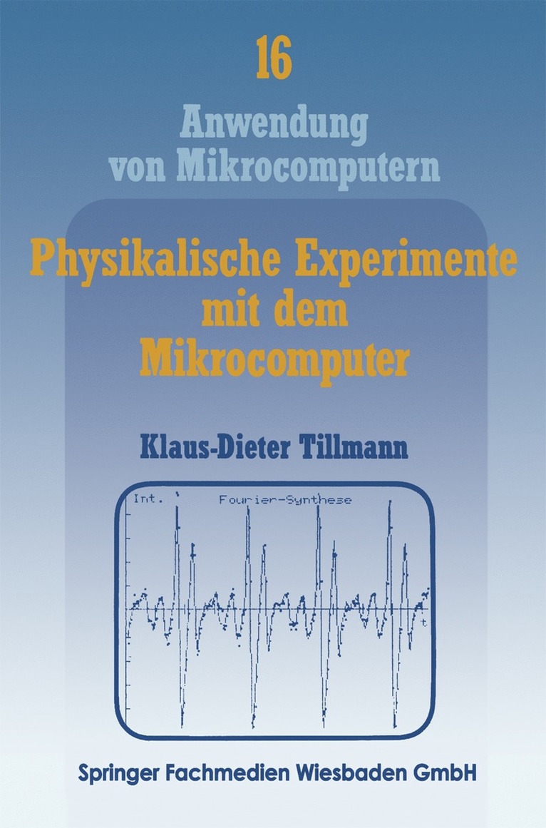 Klaus-Dieter Tillmann - Physikalische Experimente mit dem Mikrocomputer, Häftad