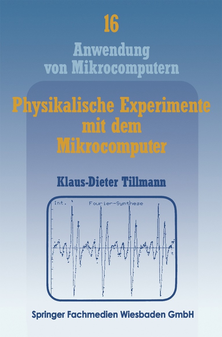 Physikalische Experimente mit dem Mikrocomputer 1