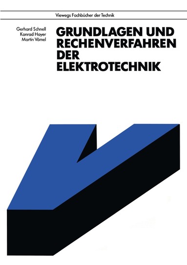 Gerhard Schnell, Konrad Hoyer, Martin Vömel - Grundlagen und Rechenverfahren der Elektrotechnik, Häftad