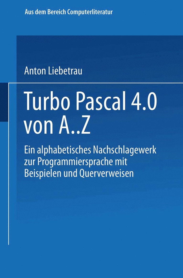 Anton Liebetrau - Turbo Pascal 4.0 von A. Z, Häftad