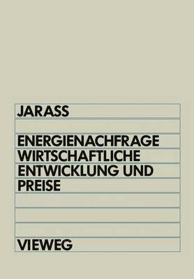 bokomslag Energienachfrage, wirtschaftliche Entwicklung und Preise