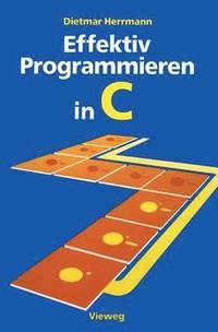 bokomslag Effektiv Programmieren in C