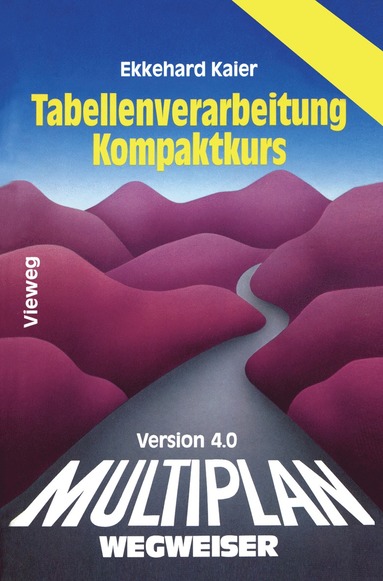 bokomslag Multiplan 4.0-Wegweiser Tabellenverarbeitung Kompaktkurs