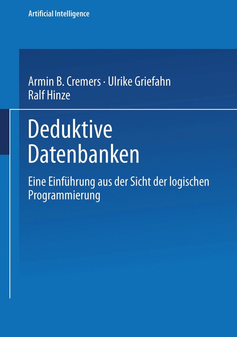Armin B. Cremers, Ulrike Griefahn, Ralf Hinze - Deduktive Datenbanken, Häftad