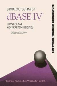 bokomslag dBASE IV Lernen am Konkreten Beispiel