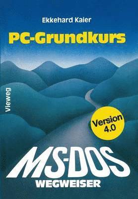 MS-DOS-Wegweiser Grundkurs 1